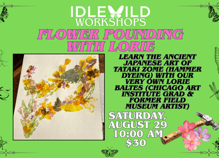 Flower Pounding with Lorie