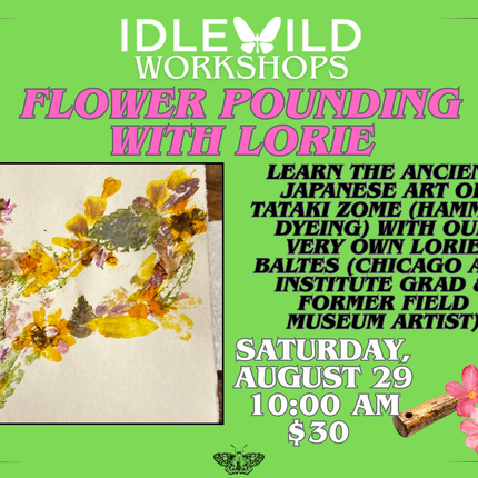 Flower Pounding with Lorie